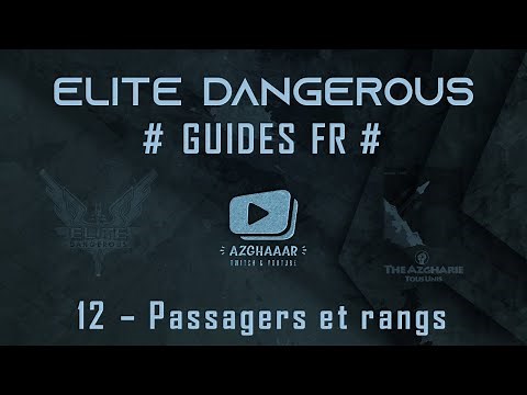 Elite Dangerous | FR GUIDES | 12 - Passengers & Ranks