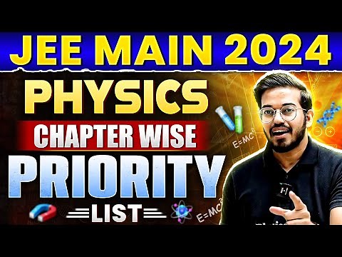 JEE Main Physics Chapter Wise Weightage and Priority List || JEE Main 2024