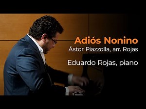 Adiós Nonino - Eduardo Rojas, piano