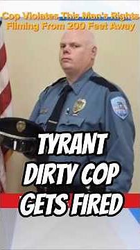 Tyrant Cop GETS FIRED For Violating People's Rights! First Amendment Audit