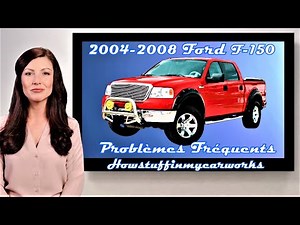 Ford F150 2004 à 2008 Problèmes, défauts et plaintes fréquents et courants