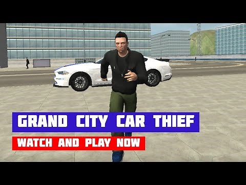 Grand City Car Thief · Game · Gameplay
