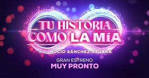 TV Azteca anuncia su nuevo programa: Tu Historia Como La Mía