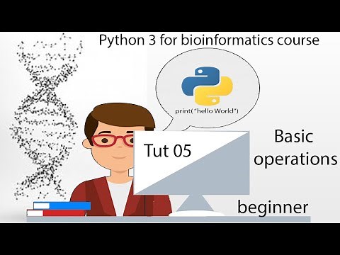 How to perform basic operations on DNA in python 3: tut 05