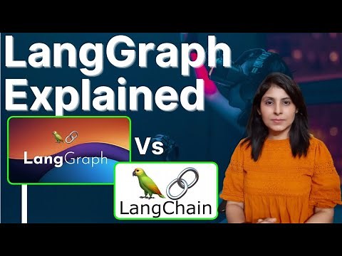 L-14 What is LangGraph? LangChain vs LangGraph Explained