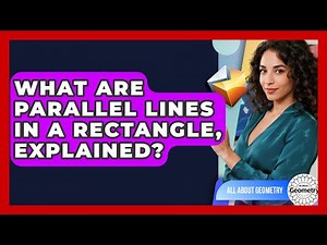 What Are Parallel Lines In A Rectangle, Explained? - All About Geometry