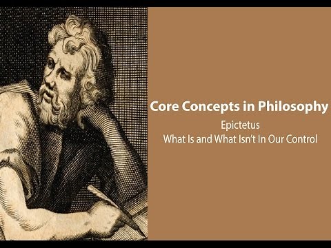 Epictetus, Discourses | What Is and What Isn't in our Control | Philosophy Core Concepts