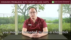 The primary purpose of a leg cast is to provide your body time and space to heal. Allow Podiatrist Benedict Khoo to share some tips on how you can optimize the effectiveness of your leg cast. | East Coast Podiatry