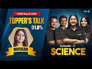 Muskan 91.8% Journey | CBSE Class 12 Science Toppers Secrets 2024-25 | Ep-04 | Toppers Talk