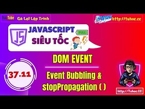 37.11 Event JS JavaScript Event Bubbling Cách Ngăn Chặn Với stopPropagation