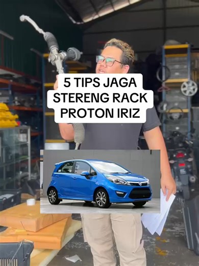 aku nak 5 tips penjagaan stering rack proton iriz #wmzrautoparts #kedaipotong #spareparts #protoniriz