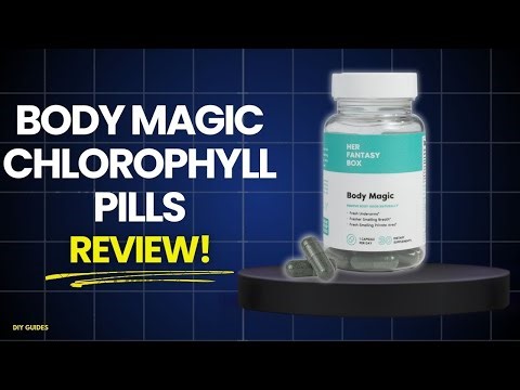 Body Magic Chlorophyll Pills Review: Legit Pill To Prevent Body Odor Or Scam Product? Does It Work?