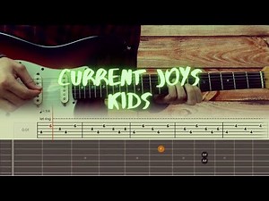 Current Joys - Kids / Guitar Tutorial / Tabs + Chords + Solo