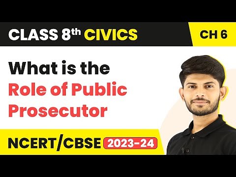 What is the Role of Public Prosecutor - Understanding Our Criminal Justice System | Class 8 Civics