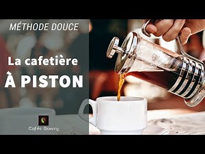 Méthode douce : la cafetière à piston