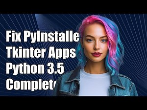 Fixing PyInstaller Issues with Tkinter Apps in Python 3.5: A Complete Guide
