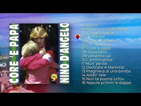 Nino D'Angelo - Core 'e Papà (ALBUM COMPLETO)