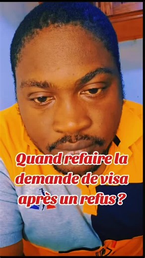 Quand refaire une nouvelle demande de visa après un refus ?
