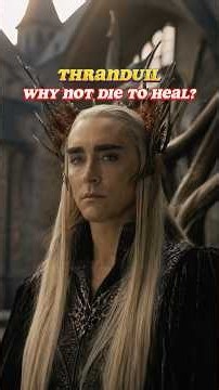 Why would Thranduil rather live with a disfigured face than die and come back with a perfect body?