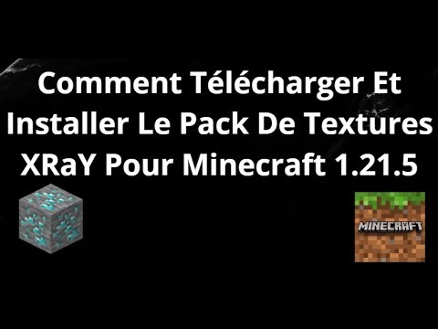 Comment Télécharger Et Installer Le Pack De Textures XRaY Pour Minecraft 1.21.5 XRay En Java