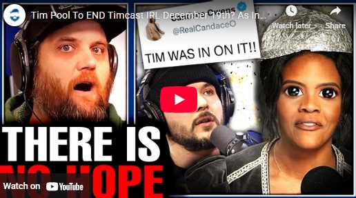 Tim Pool To END Timcast IRL December 19th? As Internet Calls Him A Liar (He’s Not lying)