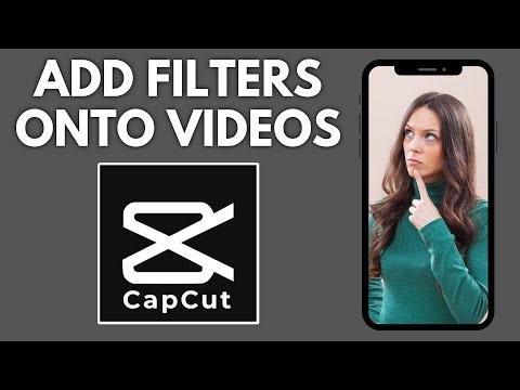 How To Add Filters Onto A CapCut Video | Step By Step Guide - CapCut Tutorial