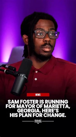 24-year-old Sam Foster @samformarietta is running for mayor of Marietta, Georgia, against a 15-year incumbent. His plan for Marietta is bold, inclusive, and challenges the status quo. If elected, Sam would make history as the city’s first Black mayor. Tag your friends in Marietta and make sure you show up to vote for Sam on Tuesday. It’s time for change. | Isaac Hayes III