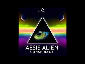 Aesis Alien - Conspiracy ᴴᴰ