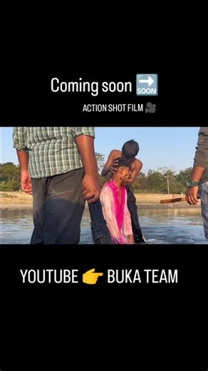 Coming soon 🔜 Youtube name BUKA TEAM 💝 #film #action