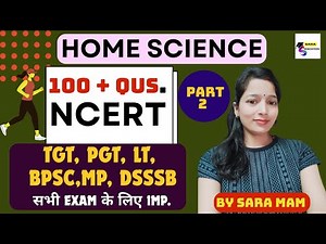 NCERT HOME SCIENCE PRACTICE SET / TGT/ PGT/ LT GRADE/ BPSC/ HOME SCIENCE BY SARA MAM