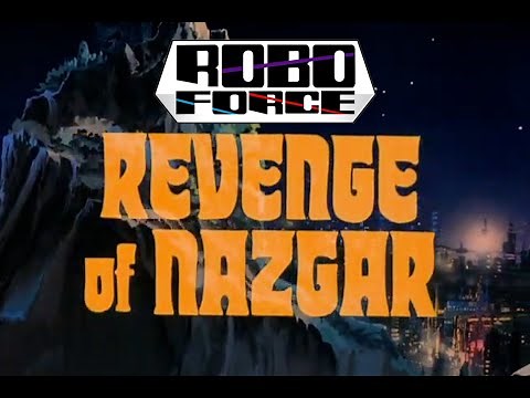Robo Force 1984 Cartoon Pilot The Revenge of Nazgar