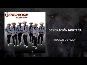 Generación Norteña - Regalo de Amor (2021)