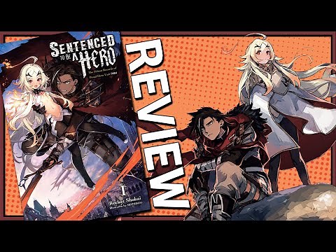 Sentenced to be a Hero Volume 1 || Light Novel Review