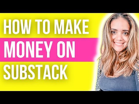 HOW TO MAKE MONEY ON SUBSTACK FOR WRITERS