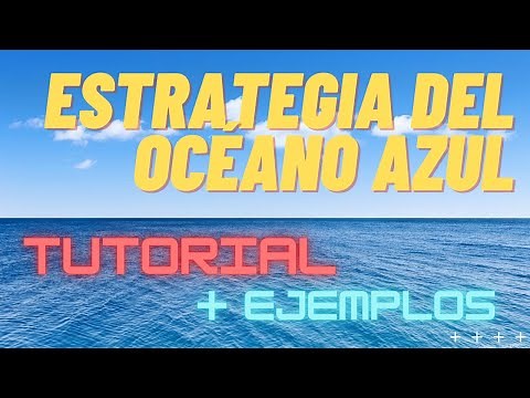 ESTRATEGIA DEL OCÉANO AZUL 🚀 TUTORIAL Y EJEMPLOS ⚡