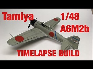 Tamiya 1/48 A6M2 Zero Fighter (Zeke)- TIMELAPSE BUILD