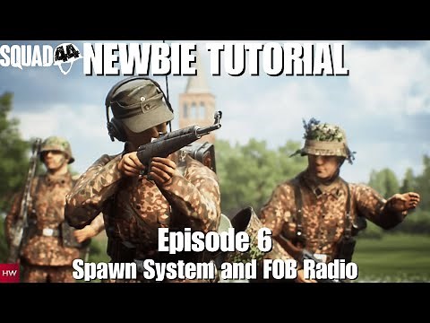 Squad 44 Newbie Guide 6 - Spawn System and FOB Radio