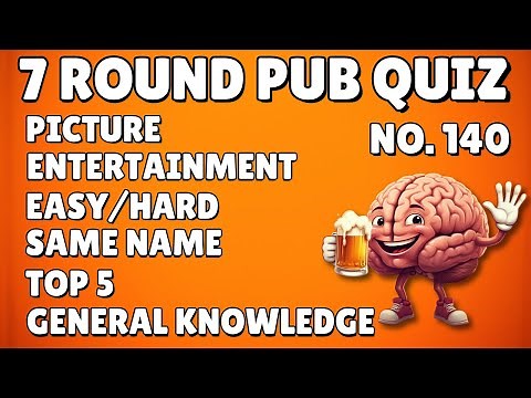 Pub Quiz: Picture, Entertainment, Easy/Hard, Same Name, Top 5, General Knowledge & Bonus #140