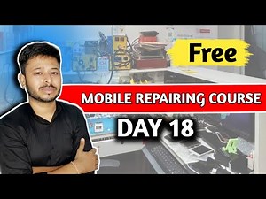 Mobile Repairing Course | Mobile Repairing Course Day 18 | #day18 #free #yogeshbhardwaj