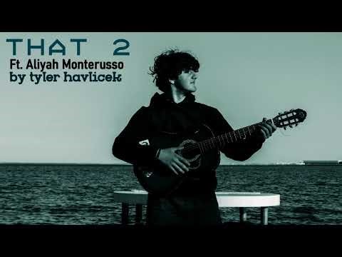 Thats 2 | Tyler Havlicek ft. Aliyah Monterusso