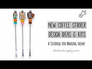 All New Silicone Beaded Coffee Stirrer Designs, Kits & Tutorial!