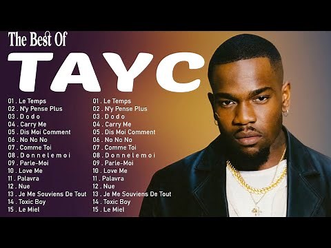 TAYC Les Plus Belles Chansons ♫ TAYC Plus Grands Succès 2023 ♫ TAYC Greatest Hits Playlist