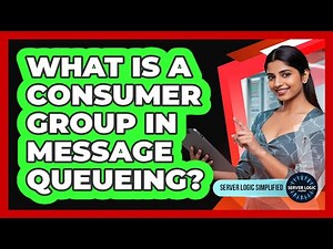What Is A Consumer Group In Message Queueing?