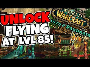 How To FLY At Level 85 On Your Alts in Mists of Pandaria Classic!