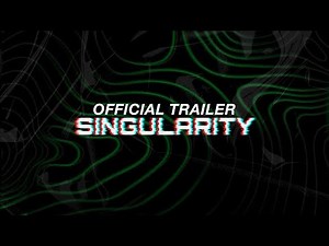 Trailer Singularity (2025)