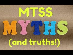 An Introduction to MTSS: Multi-Tiered Systems of Support (Facts vs. Fiction)