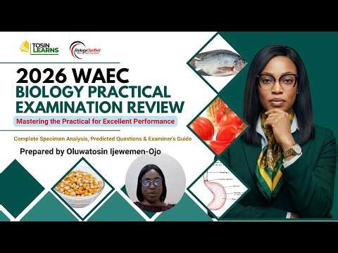 WAEC 2026 Biology Practical: Final Revision Before the Exam | Specimens, Drawings & Functions