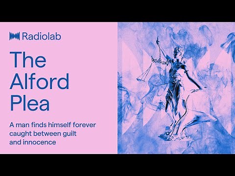 The Alford Plea | Radiolab Podcast