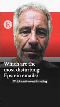 Which are the most disturbing Epstein emails?