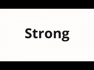 How to pronounce Strong